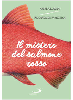 IL MISTERO DEL SALMONE ROSSO