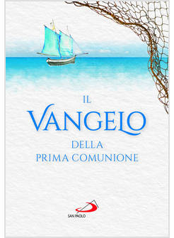 IL VANGELO DELLA PRIMA COMUNIONE