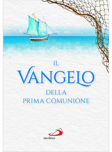 IL VANGELO DELLA PRIMA COMUNIONE