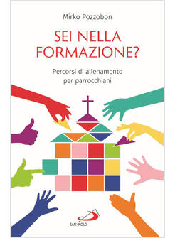 SEI NELLA FORMAZIONE? PERCORSI DI ALLENAMENTO PER PARROCCHIANI