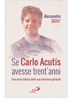 SE CARLO ACUTIS AVESSE TRENT'ANNI