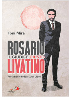 ROSARIO LIVATINO IL GIUDICE GIUSTO