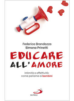 EDUCARE ALL'AMORE INTIMITA' E AFFETTIVITA': COME PARLARNE AI BAMBINI