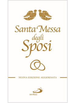 SANTA MESSA DEGLI SPOSI IL NUOVO RITO DEL MATRIMONIO CON NUOVO LEZIONARIO