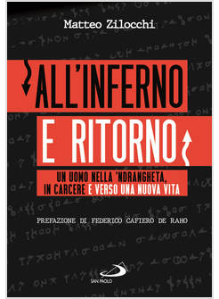 ALL'INFERNO E RITORNO UN UOMO NELLA 'NDRANGHETA IN CARCERE 