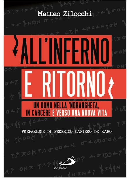 ALL'INFERNO E RITORNO UN UOMO NELLA 'NDRANGHETA IN CARCERE 