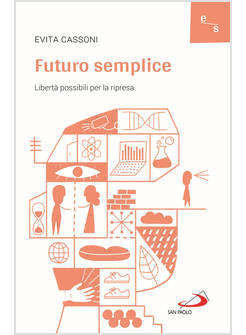 FUTURO SEMPLICE LIBERTA' POSSIBILI PER LA RIPRESA