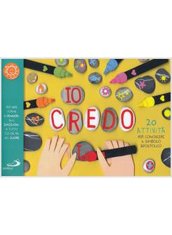 IO CREDO 20 ATTIVITA' PER CONOSCERE IL SIMBOLO APOSTOLICO