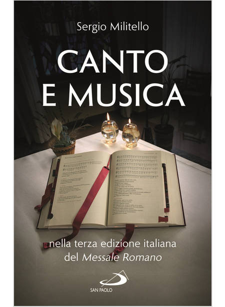 CANTO E MUSICA NELLA TERZA EDIZIONE ITALIANA DEL MESSALE ROMANO