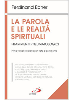 LA PAROLA E LE REALTA' SPIRITUALI FRAMMENTI PNEUMATOLOGICI