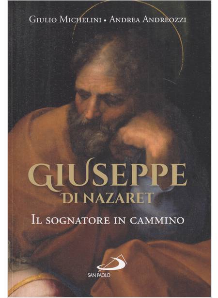 GIUSEPPE DI NAZARET IL SOGNATORE IN CAMMINO