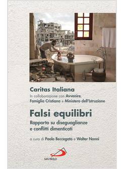 FALSI EQUILIBRI RAPPORTO SU DISEGUAGLIANZE E CONFLITTI DIMENTICATI