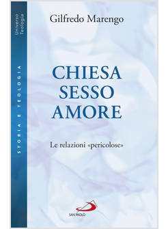 CHIESA SESSO AMORE LE RELAZIONI PERICOLOSE