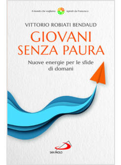 GIOVANI SENZA PAURA NUOVE ENERGIE PER LE SFIDE DI DOMANI