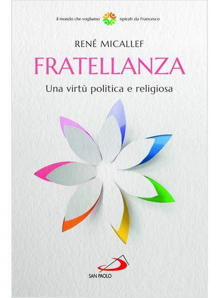 FRATELLANZA UNA VIRTU' POLITICA E RELIGIOSA