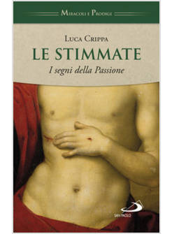 LE STIMMATE I SEGNI DELLA PASSIONE
