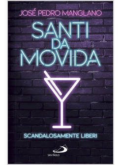 SANTI DA MOVIDA SCANDALOSAMENTE LIBERI