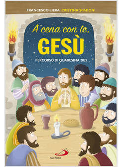 A CENA CON TE, GESU' PERCORSO DI QUARESIMA 2022