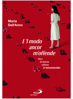 E 'L MODO ANCOR M'OFFENDE VOCI DI DONNE VITTIME DI FEMMINICIDIO