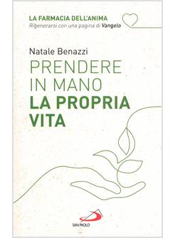 PRENDERE IN MANO LA PROPRIA VITA