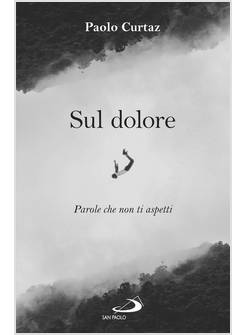 SUL DOLORE PAROLE CHE NON TI ASPETTI