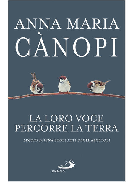 LA LORO VOCE PERCORRE LA TERRA LECTIO DIVINA SUGLI ATTI DEGLI APOSTOLI