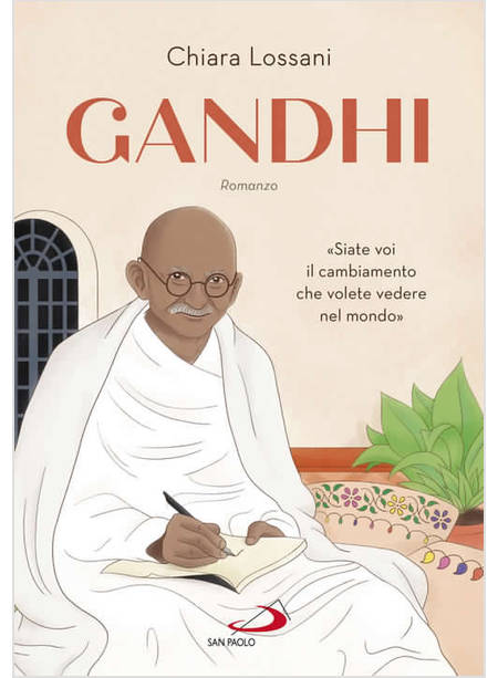 GANDHI "SIATE VOI IL CAMBIAMENTO CHE VOLETE VEDERE NEL MONDO"