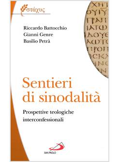 SENTIERI DI SINODALITA' PROSPETTIVE TEOLOGICHE INTERCONFESSIONALI