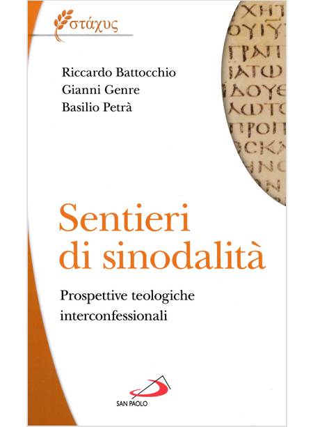 SENTIERI DI SINODALITA' PROSPETTIVE TEOLOGICHE INTERCONFESSIONALI