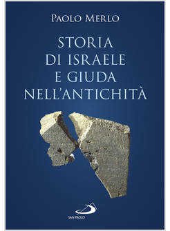 STORIA DI ISRAELE E GIUDA NELL'ANTICHITA'