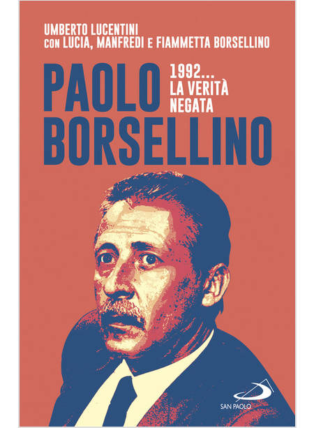 PAOLO BORSELLINO 1992... LA VERITA' NEGATA