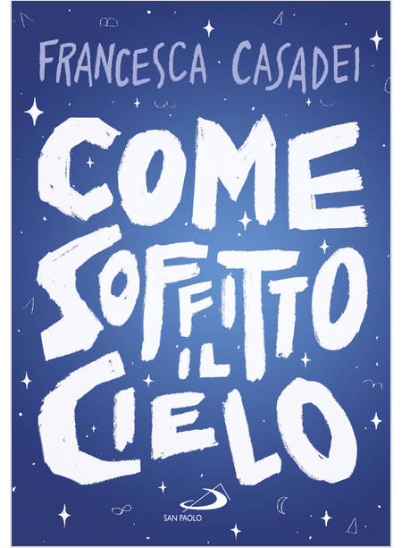 COME SOFFITTO IL CIELO