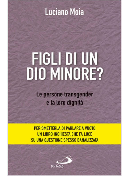 FIGLI DI UN DIO MINORE ?