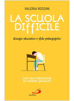 LA SCUOLA DIFFICILE DISAGIO EDUCATIVO E SFIDE PEDAGOGICHE