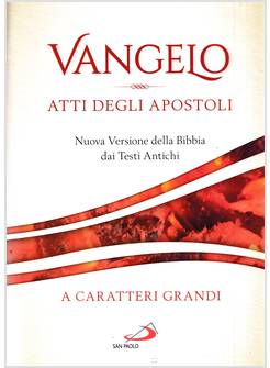 VANGELO E ATTI DEGLI APOSTOLI A CARATTERI GRANDI COPERTINA RIGIDA