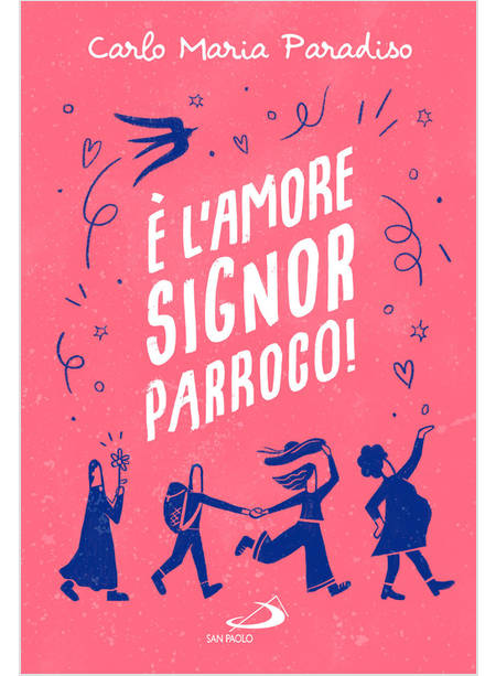 E' L'AMORE SIGNOR PARROCO!