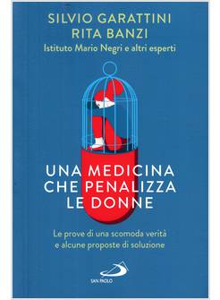 UNA MEDICINA CHE PENALIZZA LE DONNE LE PROVE DI UNA SCOMODA VERITA'