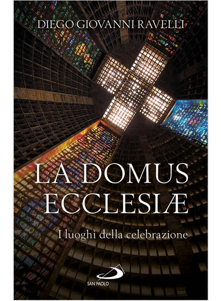 LA DOMUS ECCLESIAE I LUOGHI DELLA CELEBRAZIONE