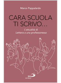 CARA SCUOLA TI SCRIVO L'ATTUALITA' DI LETTERA A UNA PROFESSORESSA