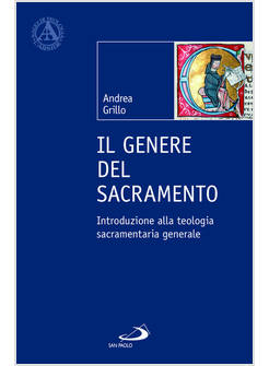IL GENERE DEL SACRAMENTO INTRODUZIONE ALLA TEOLOGIA SACRAMENTARIA GENERALE