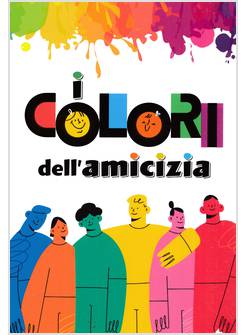 I COLORI DELL'AMICIZIA