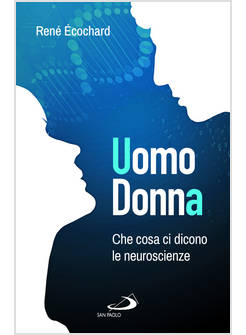 UOMO, DONNA CHE COSA CI DICONO LE NEUROSCIENZE