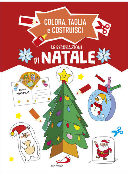 LE DECORAZIONI DI NATALE. COLORA, TAGLIA E COSTRUISCI