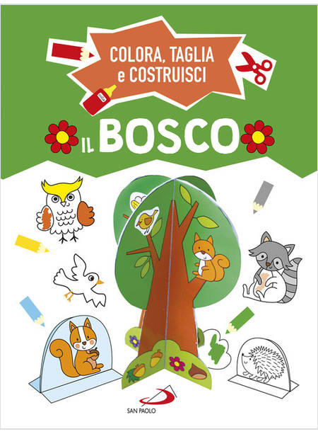 IL BOSCO COLORA, TAGLIA E COSTRUISCI