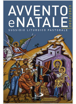 AVVENTO E NATALE 2022/2023 SUSSIDIO LITURGICO PASTORALE