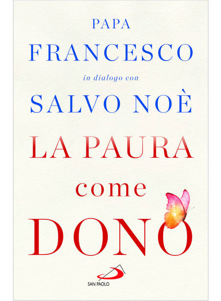 LA PAURA COME DONO SCOPRI COME AFFRONTARE L'ANSIA E POTENZIARE GIOIA DI VIVERE