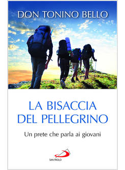 LA BISACCIA DEL PELLEGRINO UN PRETE CHE PARLA AI GIOVANI