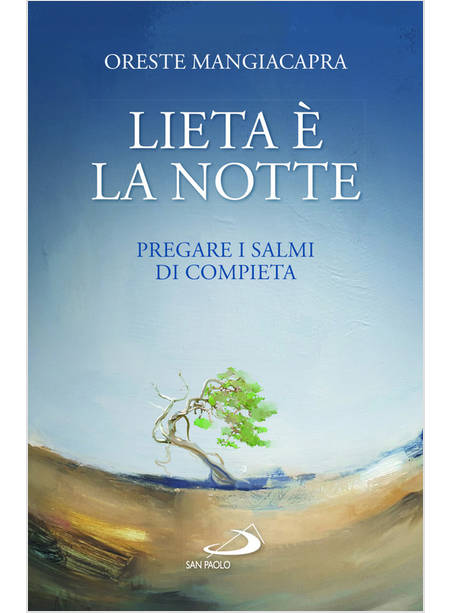 LIETA E' LA NOTTE PREGARE I SALMI DI COMPIETA