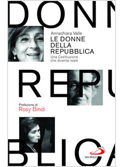 LE DONNE DELLA REPUBBLICA UNA COSTITUZIONE CHE DIVENTA REALE