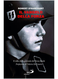 IL VANGELO DELLA FORZA IL VOLTO DELLA GIOVENTU' DEL TERZO REICH